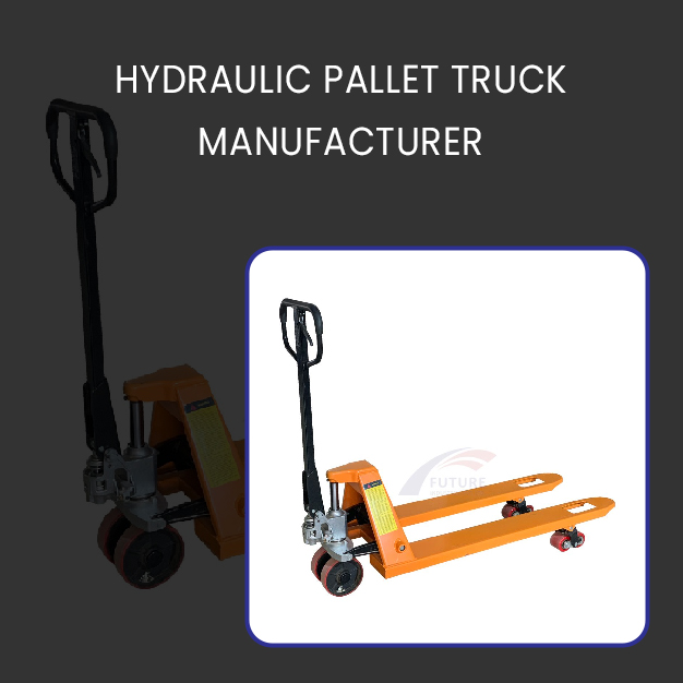 Hydraulic Pallet Truck Manufacturer