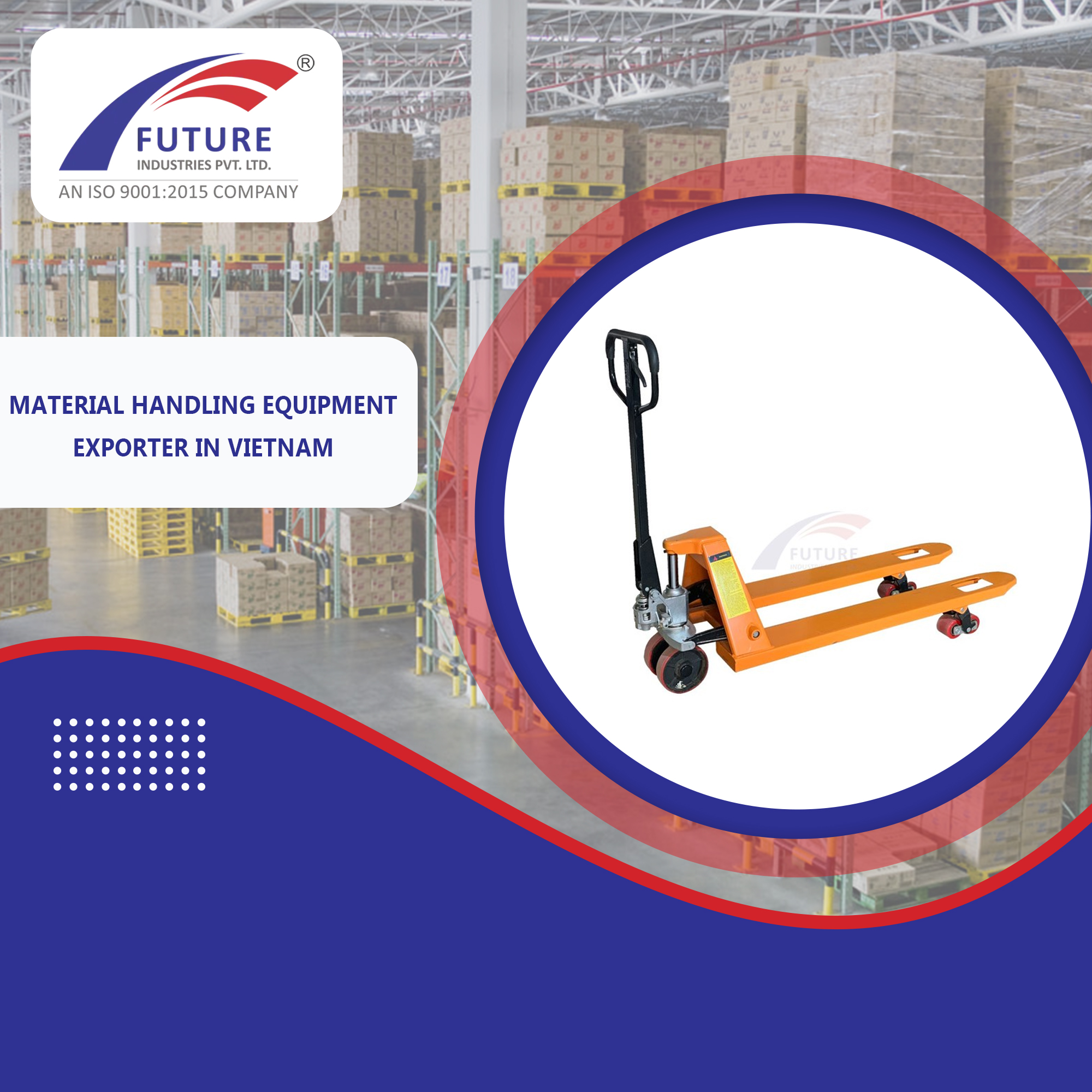 Material Handling Equipment Exporter in Vietnam